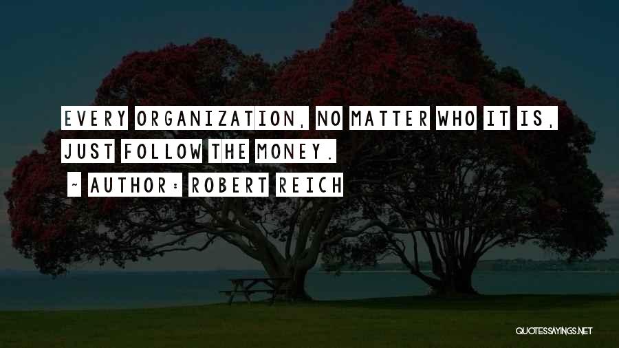 Robert Reich Quotes 1979900