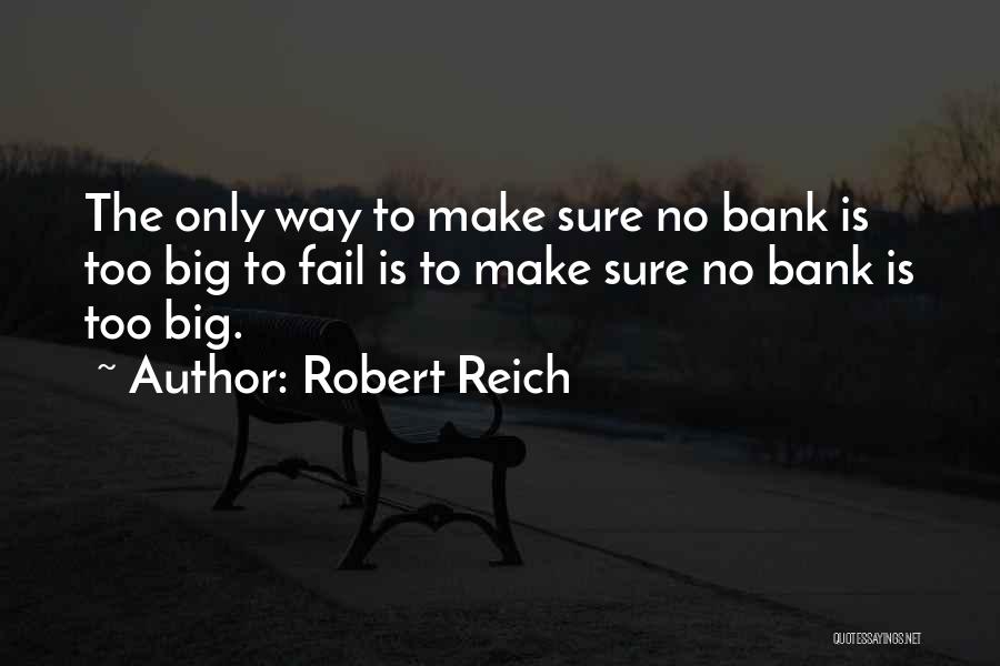 Robert Reich Quotes 643266