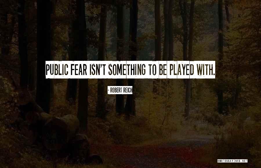 Robert Reich Quotes 869126 Robert Reich Quotes 869126
