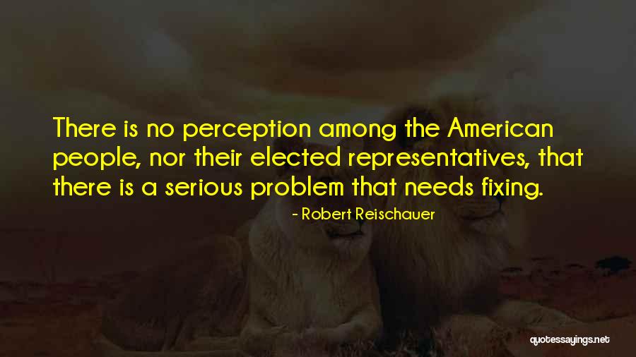 Robert Reischauer Quotes 826420