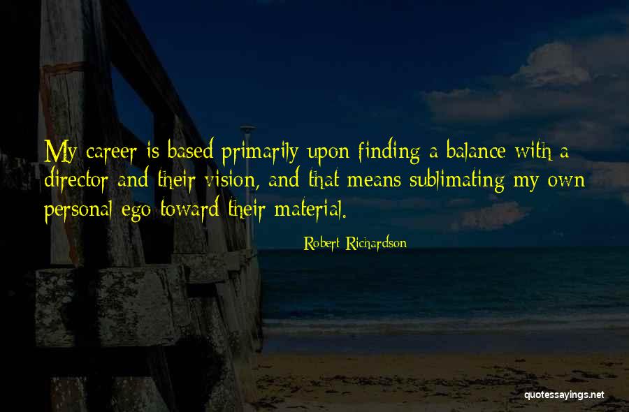 Robert Richardson Quotes 1894095 Robert Richardson Quotes 1894095