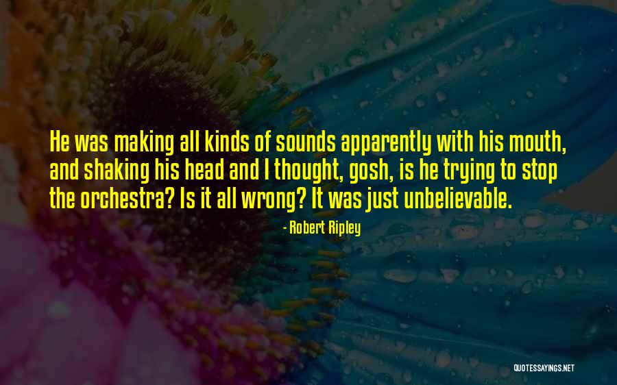 Robert Ripley Quotes 2154625