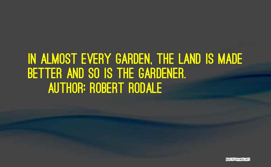 Robert Rodale Quotes 1533219