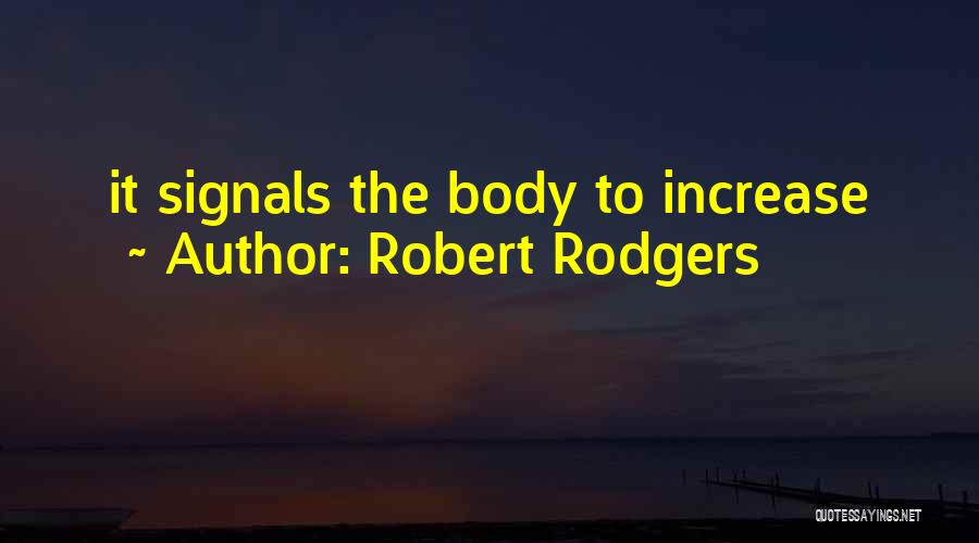 Robert Rodgers Quotes 1580307