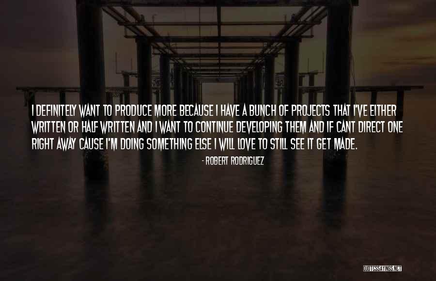 Robert Rodriguez Quotes 1005802 Robert Rodriguez Quotes 1005802
