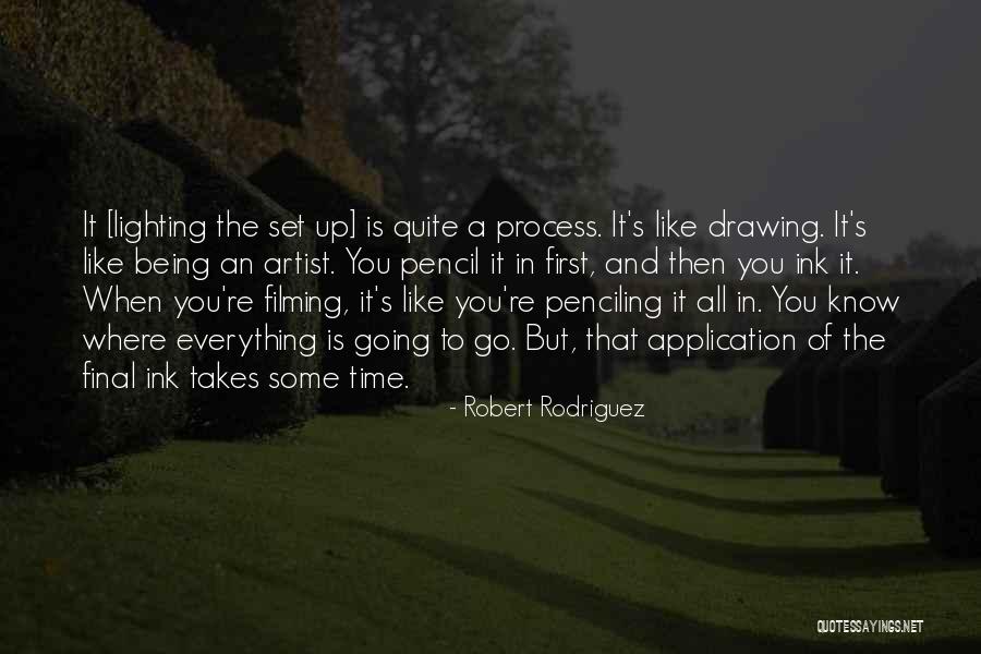 Robert Rodriguez Quotes 1168706