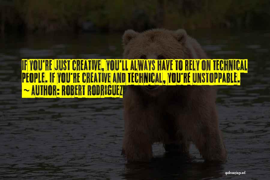 Robert Rodriguez Quotes 1168975