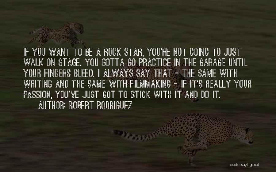 Robert Rodriguez Quotes 1445904
