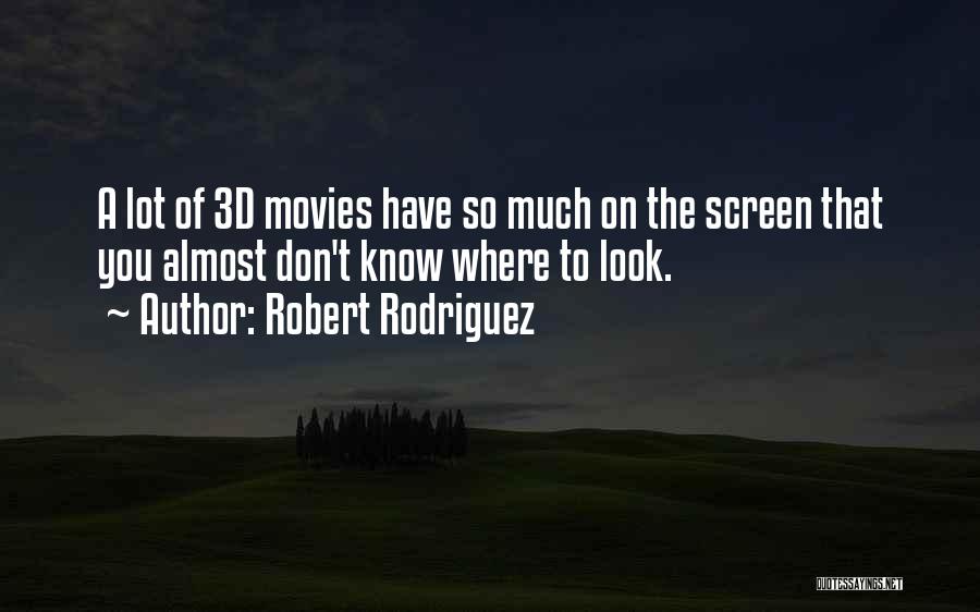 Robert Rodriguez Quotes 153586