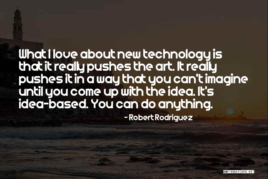 Robert Rodriguez Quotes 1584042