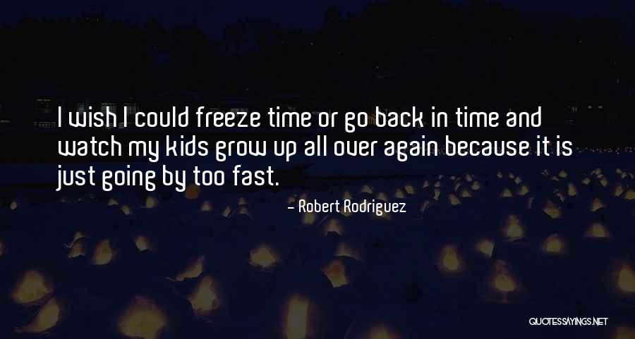 Robert Rodriguez Quotes 1639362