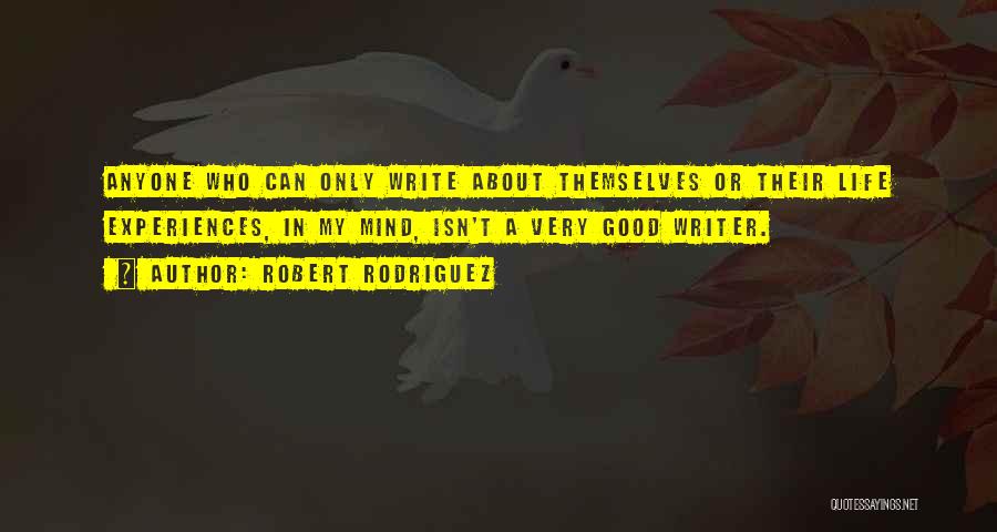 Robert Rodriguez Quotes 1684957