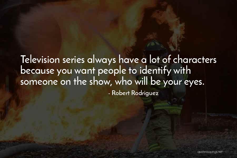 Robert Rodriguez Quotes 1835910