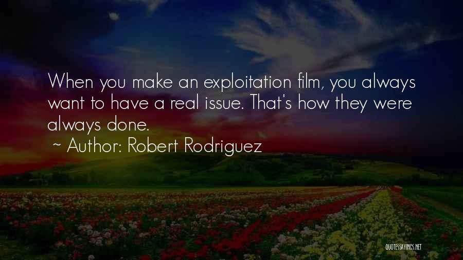 Robert Rodriguez Quotes 1925708