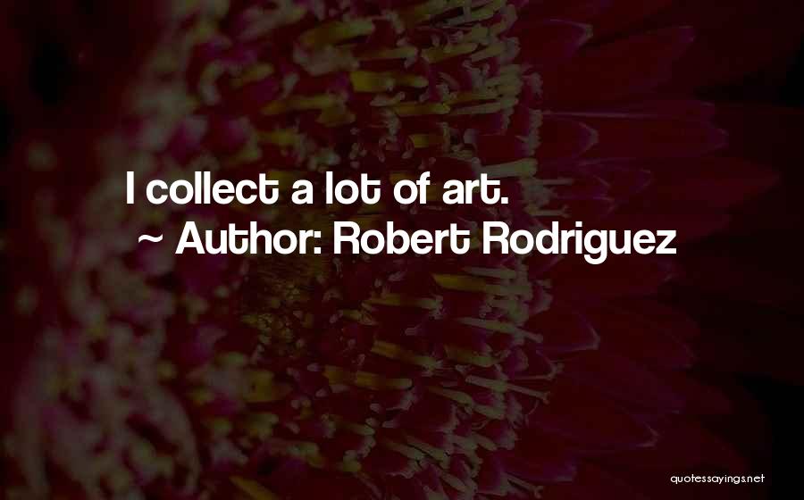 Robert Rodriguez Quotes 1935954
