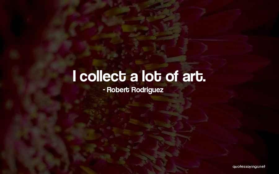 Robert Rodriguez Quotes 1935954