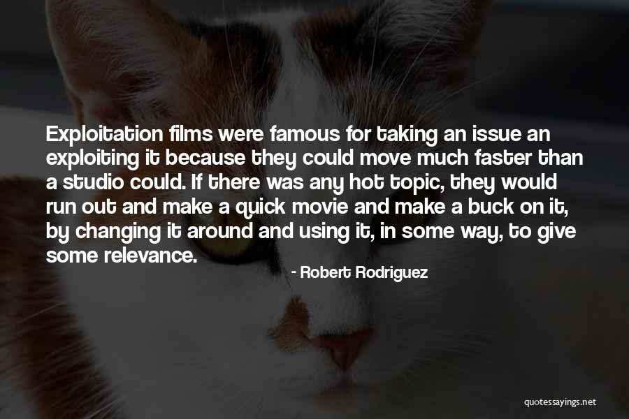 Robert Rodriguez Quotes 256304