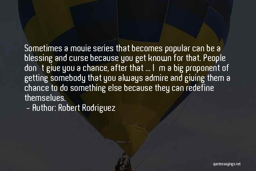 Robert Rodriguez Quotes 696382