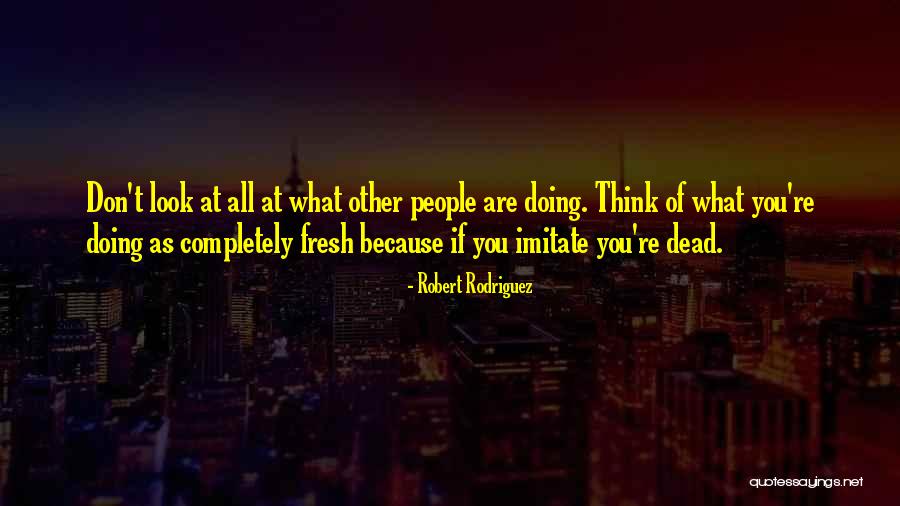 Robert Rodriguez Quotes 901601 Robert Rodriguez Quotes 901601