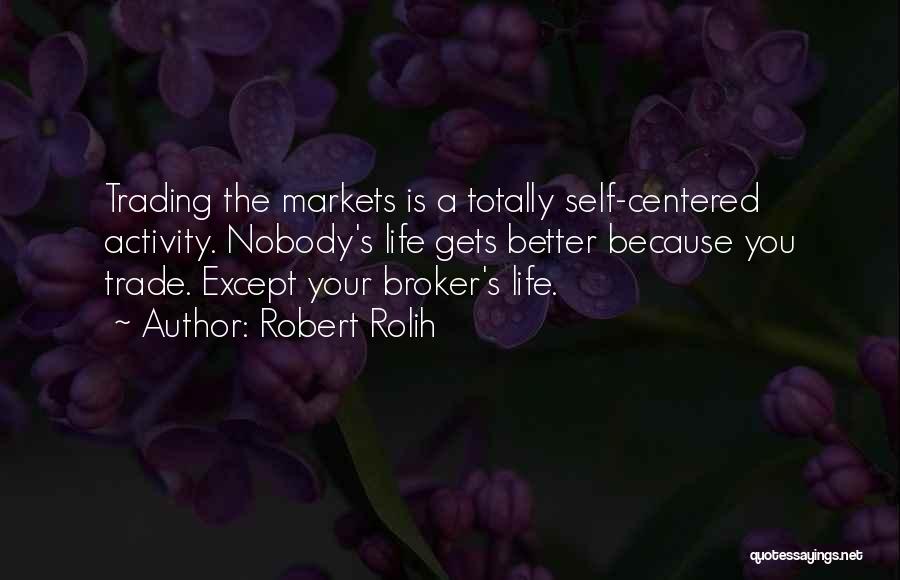 Robert Rolih Quotes 849590