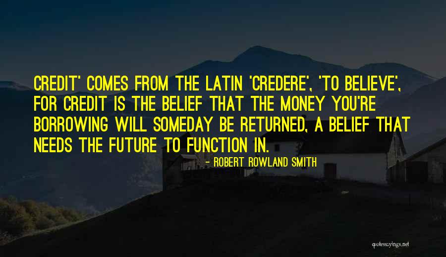 Robert Rowland Smith Quotes 1319604