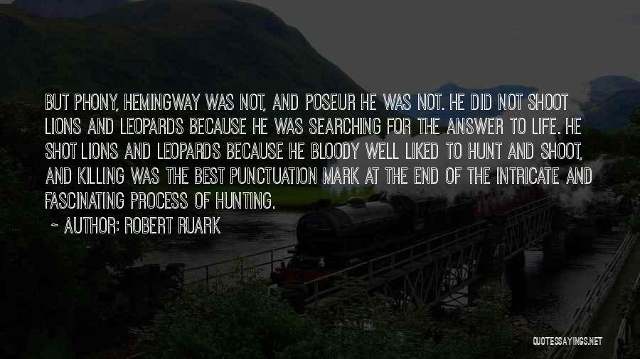 Robert Ruark Hunting Quotes By Robert Ruark