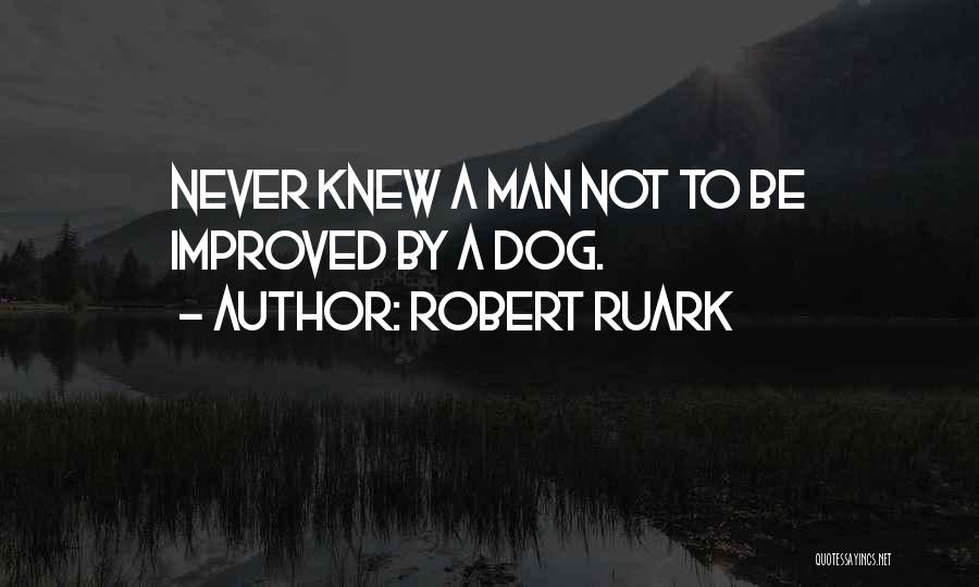 Robert Ruark Quotes 1455006