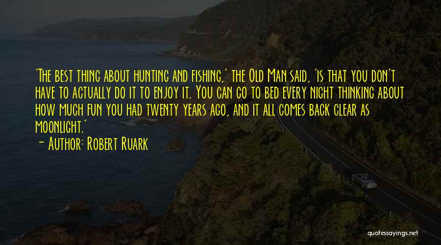 Robert Ruark Quotes 2070851