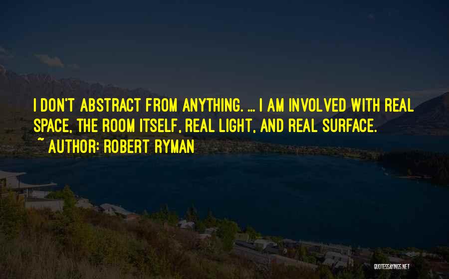 Robert Ryman Quotes 371617