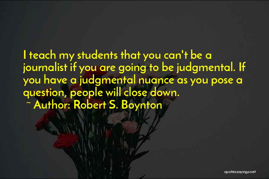 Robert S. Boynton Quotes 1708176