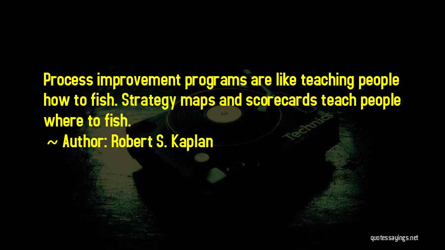Robert S. Kaplan Quotes 2197029