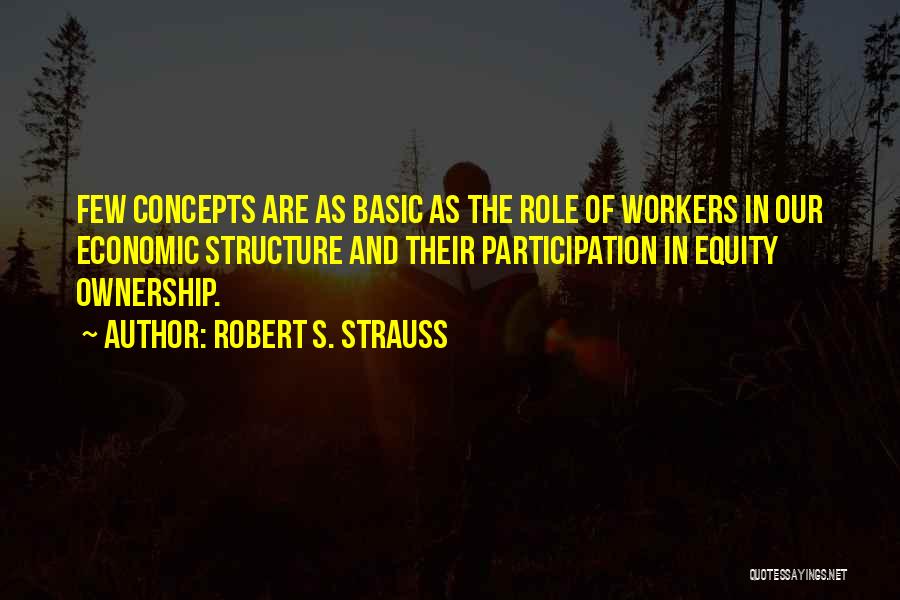 Robert S. Strauss Quotes 803023