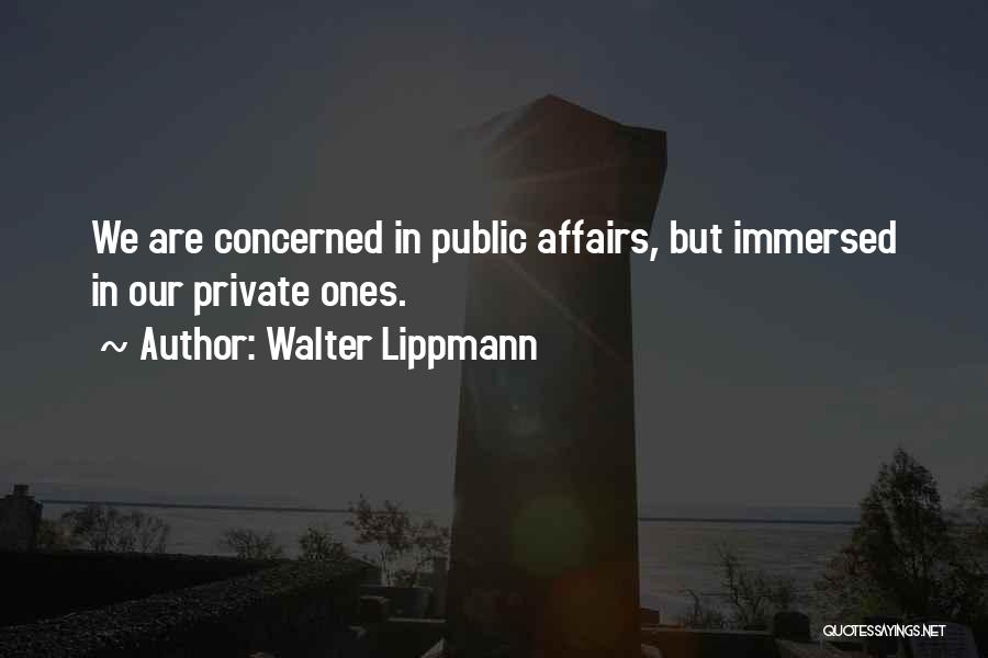 Robert Sabatier Quotes By Walter Lippmann