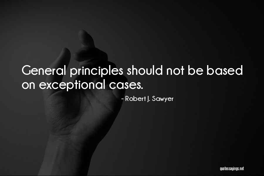 Robert Sawyer Quotes By Robert J. Sawyer Robert Sawyer Quotes By Robert J. Sawyer