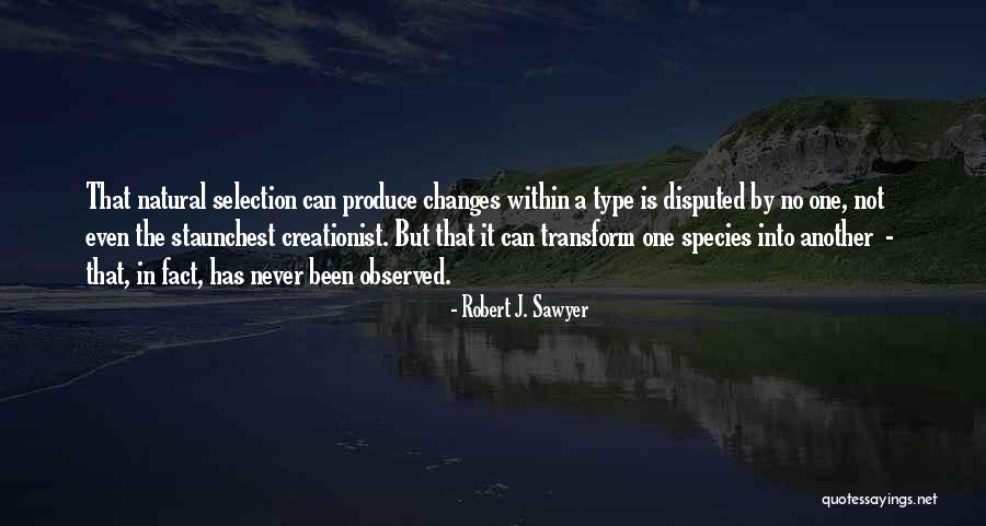 Robert Sawyer Quotes By Robert J. Sawyer Robert Sawyer Quotes By Robert J. Sawyer