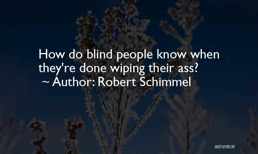 Robert Schimmel Quotes 412333