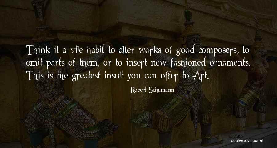 Robert Schumann Quotes 1217840 Robert Schumann Quotes 1217840