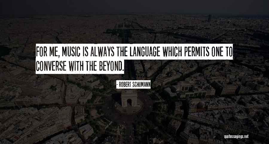 Robert Schumann Quotes 1224602 Robert Schumann Quotes 1224602