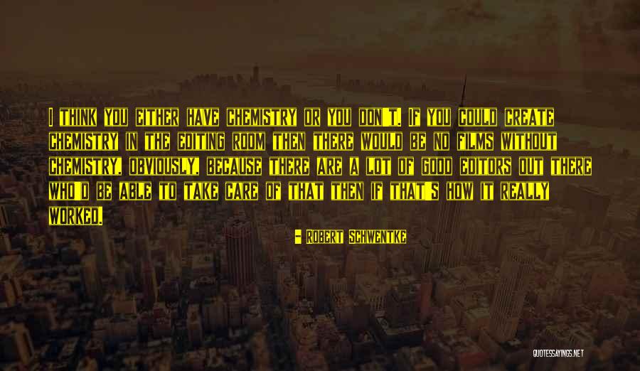 Robert Schwentke Quotes 280497 Robert Schwentke Quotes 280497