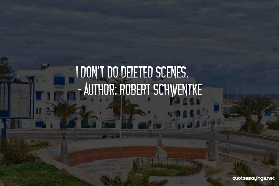 Robert Schwentke Quotes 466272