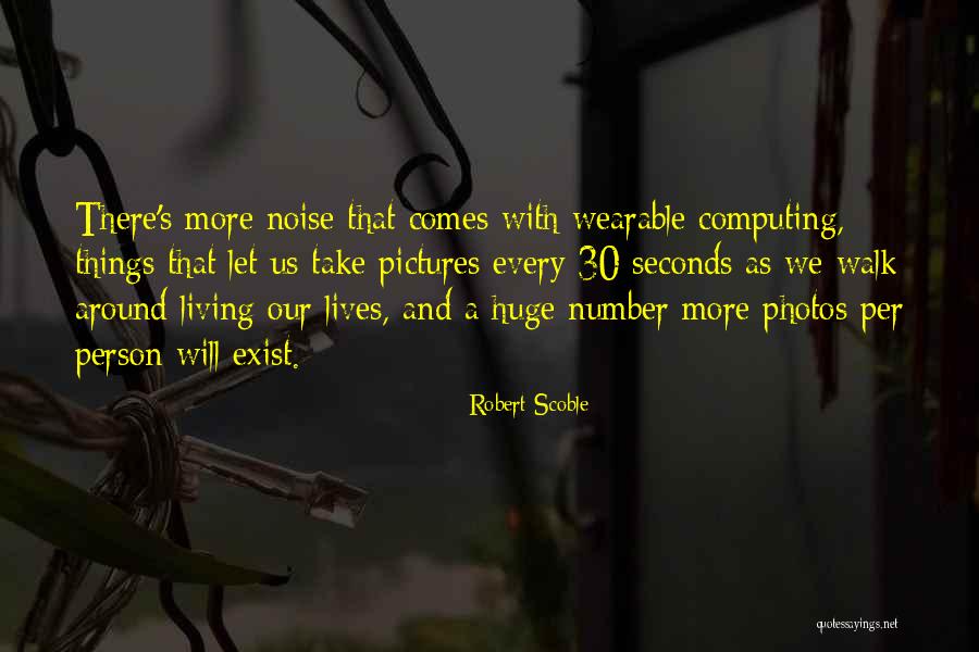 Robert Scoble Quotes 1111544