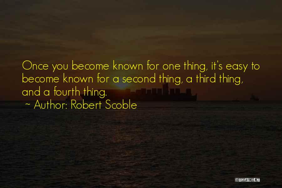 Robert Scoble Quotes 1133706