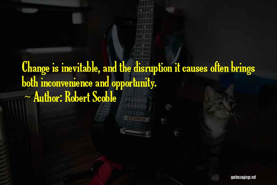 Robert Scoble Quotes 1172912