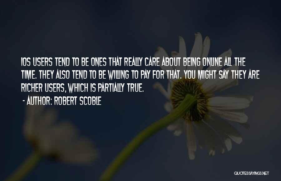 Robert Scoble Quotes 1195009