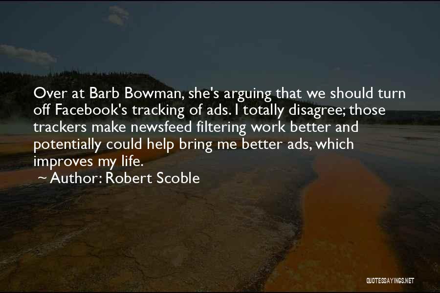 Robert Scoble Quotes 1505619