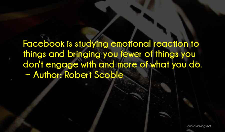 Robert Scoble Quotes 306132