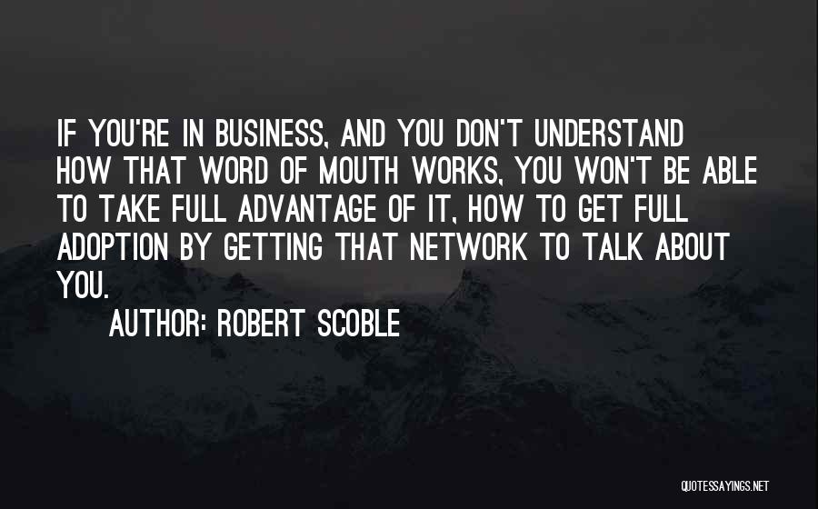 Robert Scoble Quotes 492591