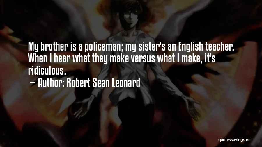 Robert Sean Leonard Quotes 1552525