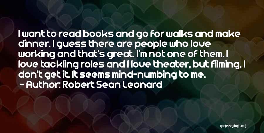 Robert Sean Leonard Quotes 1716971