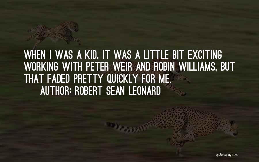 Robert Sean Leonard Quotes 1804679